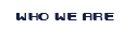 who we are.png